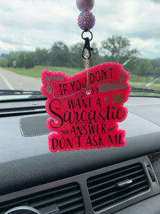 If You Don’t Want a Sarcastic Answer Car Freshener
